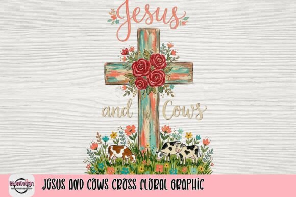 Farmhouse Faith: Using the Jesus and Cows Cross Floral Graphic